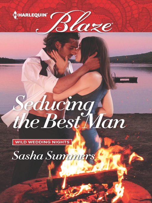 Title details for Seducing the Best Man by Sasha Summers - Available